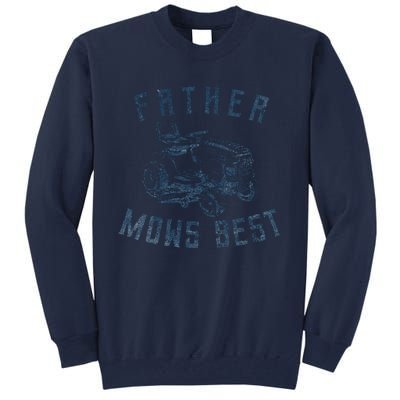 Father Mows Best Funny Riding Mower Retro Mowing Dad Gift Tall Sweatshirt