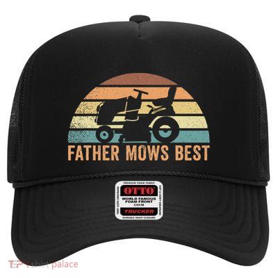 Father Mows Best Lawn Care Dad Mowing Gardener High Crown Mesh Back Trucker Hat