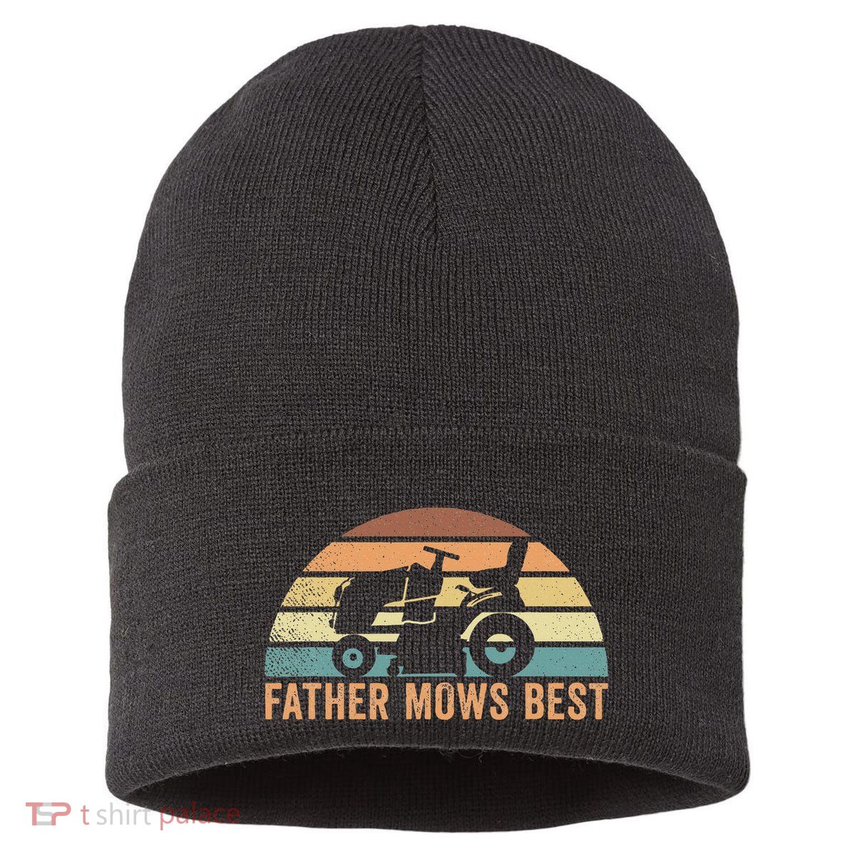 Father Mows Best Lawn Care Dad Mowing Gardener Sustainable Knit Beanie