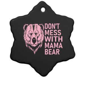 Funny Mama Bear Don't Mess With Mama Bear Mothers Day Ceramic Star Ornament