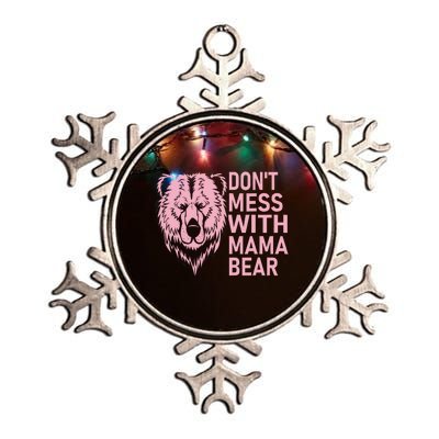 Funny Mama Bear Don't Mess With Mama Bear Mothers Day Metallic Star Ornament