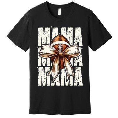 Football Mama Bow Fall Coquette Bow Premium T-Shirt