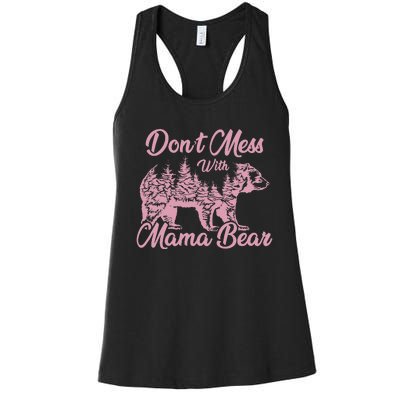 Funny Mama Bear Don't Mess With Mama Bear Mothers Day Women's Racerback Tank