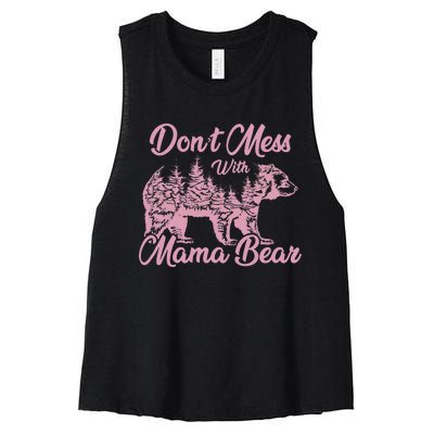 Funny Mama Bear Don't Mess With Mama Bear Mothers Day Women's Racerback Cropped Tank