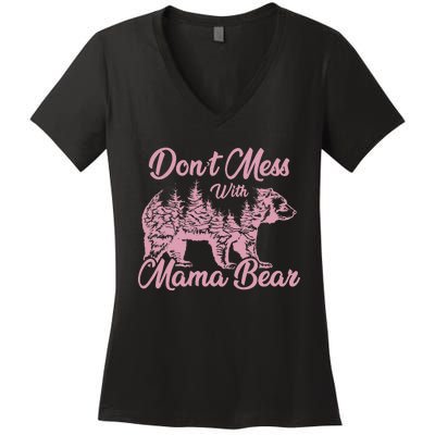 Funny Mama Bear Don't Mess With Mama Bear Mothers Day Women's V-Neck T-Shirt