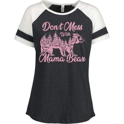 Funny Mama Bear Don't Mess With Mama Bear Mothers Day Enza Ladies Jersey Colorblock Tee