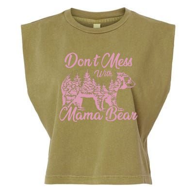 Funny Mama Bear Don't Mess With Mama Bear Mothers Day Garment-Dyed Women's Muscle Tee