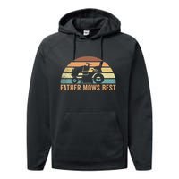 Father Mows Best Lawn Care Dad Mowing Gardener FatherS Day Performance Fleece Hoodie