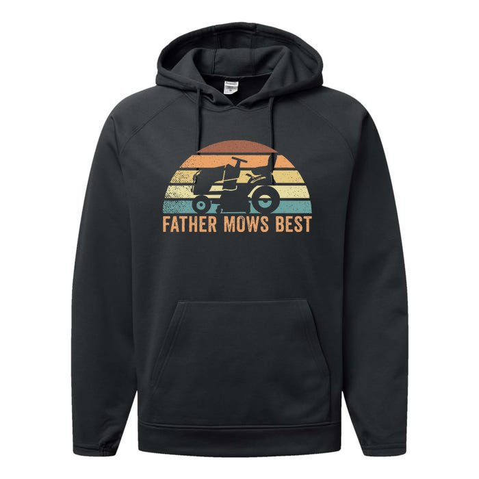 Father Mows Best Lawn Care Dad Mowing Gardener FatherS Day Performance Fleece Hoodie