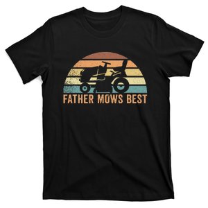 Father Mows Best Lawn Care Dad Mowing Gardener FatherS Day T-Shirt