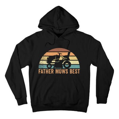 Father Mows Best Lawn Care Dad Mowing Gardener FatherS Day Tall Hoodie