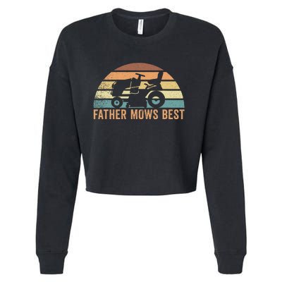 Father Mows Best Lawn Care Dad Mowing Gardener FatherS Day Cropped Pullover Crew