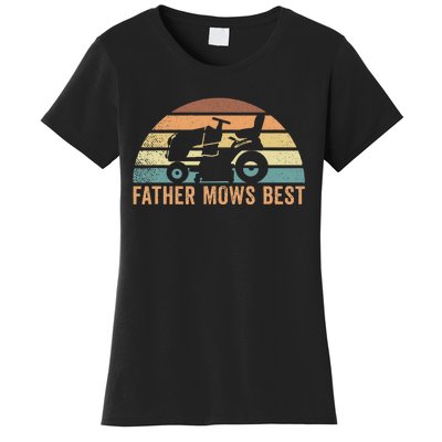 Father Mows Best Lawn Care Dad Mowing Gardener FatherS Day Women's T-Shirt