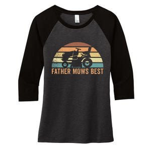 Father Mows Best Lawn Care Dad Mowing Gardener FatherS Day Women's Tri-Blend 3/4-Sleeve Raglan Shirt