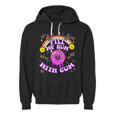 Fill My Bum With Cum Funny Donut Embarrassing Garment-Dyed Fleece Hoodie