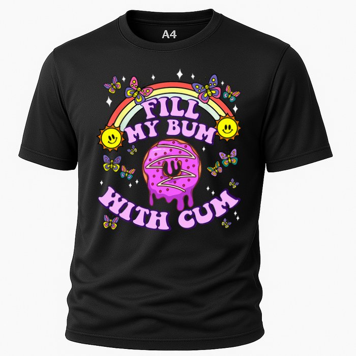 Fill My Bum With Cum Funny Donut Embarrassing Cooling Performance Crew T-Shirt