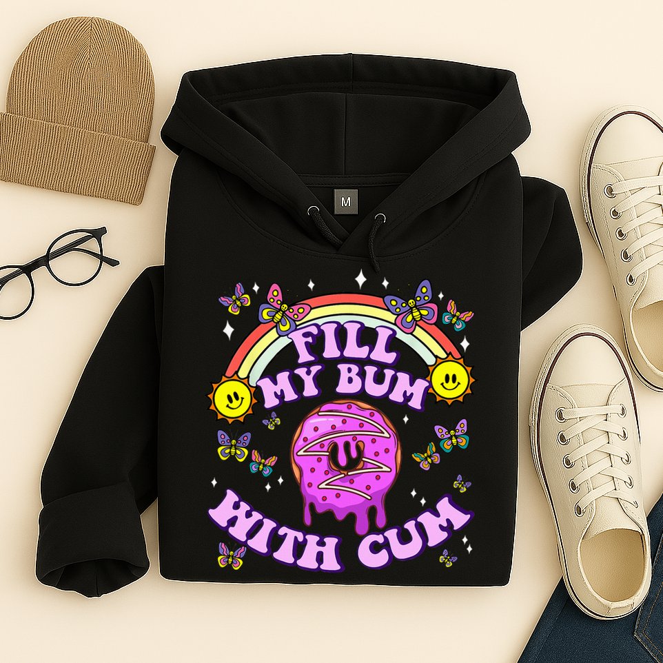 Fill My Bum With Cum Funny Donut Embarrassing Hoodie