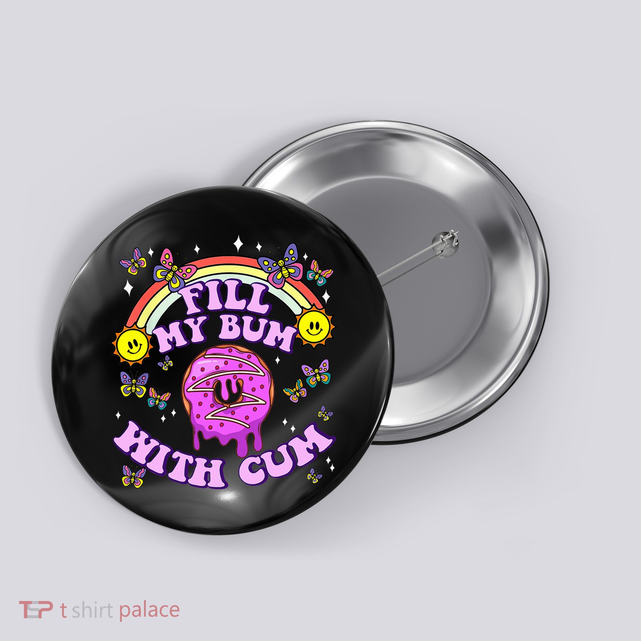 Fill My Bum With Cum Funny Donut Embarrassing Button