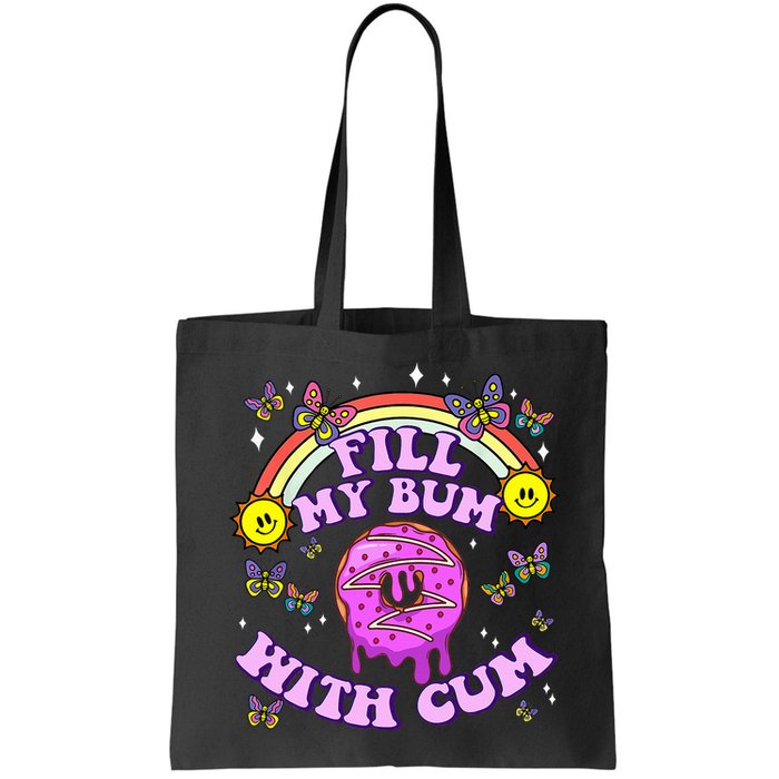 Fill My Bum With Cum Funny Donut Embarrassing Bag