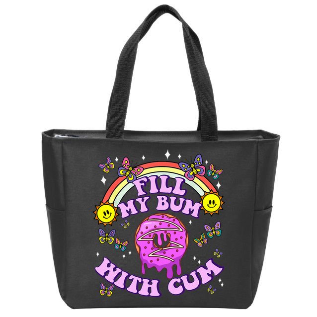 Fill My Bum With Cum Funny Donut Embarrassing Zip Tote Bag