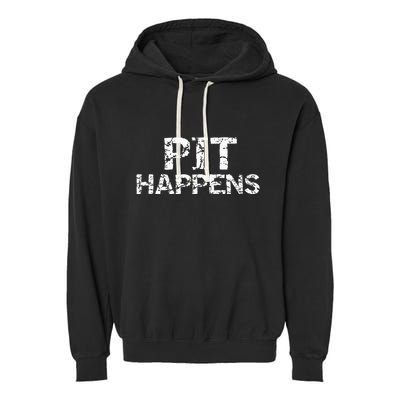 Funny Marching Band Percussion Pit Quote For Pit Happens Garment-Dyed Fleece Hoodie