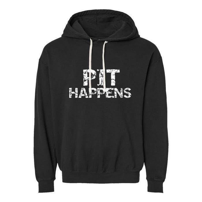 Funny Marching Band Percussion Pit Quote For Pit Happens Garment-Dyed Fleece Hoodie
