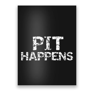 Funny Marching Band Percussion Pit Quote For Pit Happens Poster