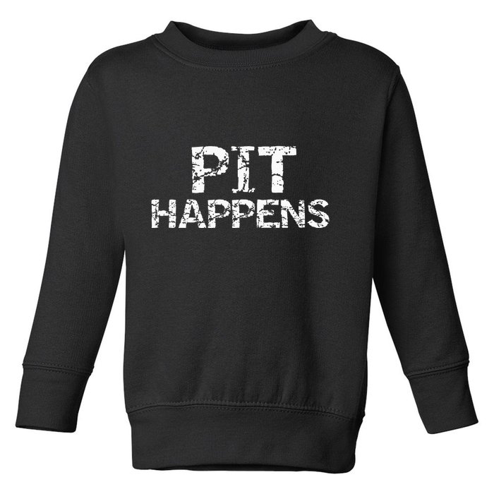 Funny Marching Band Percussion Pit Quote For Pit Happens Toddler Sweatshirt