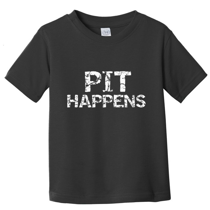 Funny Marching Band Percussion Pit Quote For Pit Happens Toddler T-Shirt
