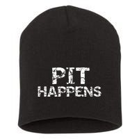 Funny Marching Band Percussion Pit Quote For Pit Happens Short Acrylic Beanie