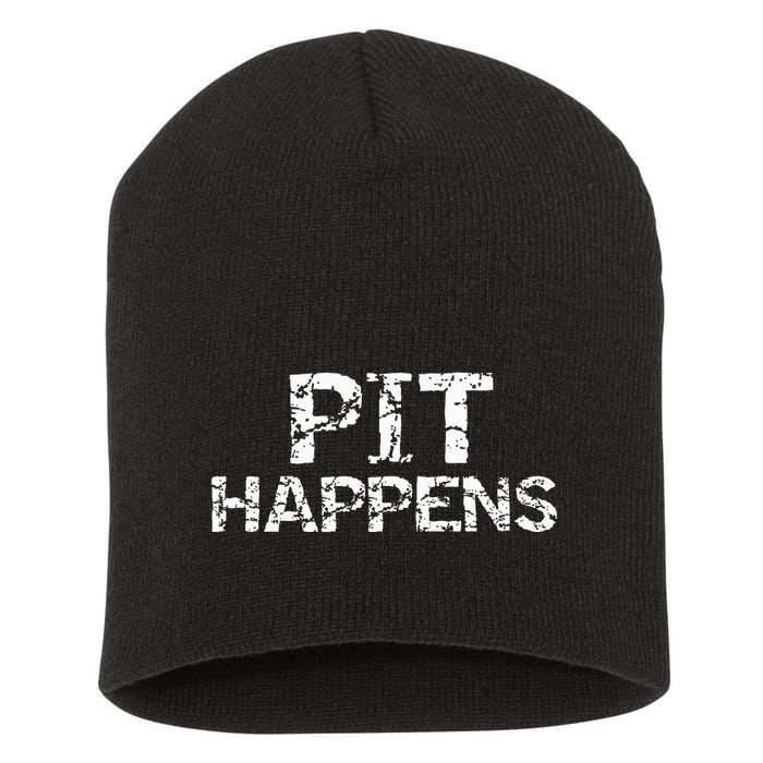 Funny Marching Band Percussion Pit Quote For Pit Happens Short Acrylic Beanie