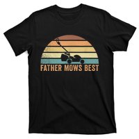 Father Mows Best Lawn Care Dad Mowing Gardener FatherS Day T-Shirt