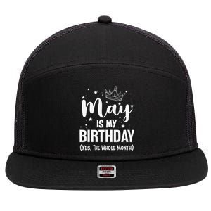 Funny May Bday May Is My Birthday Yes The Whole Month 7 Panel Mesh Trucker Snapback Hat