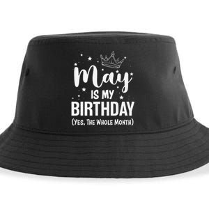 Funny May Bday May Is My Birthday Yes The Whole Month Sustainable Bucket Hat