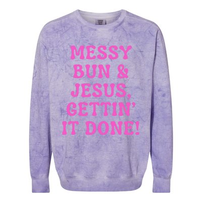 Faith Messy Bun & Jesus Gettin It Done Christian Humor Colorblast Crewneck Sweatshirt