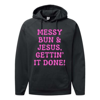 Faith Messy Bun & Jesus Gettin It Done Christian Humor Performance Fleece Hoodie