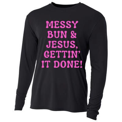 Faith Messy Bun & Jesus Gettin It Done Christian Humor Cooling Performance Long Sleeve Crew