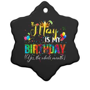 Funny May Bday May Is My Birthday Yes The Whole Month Ceramic Star Ornament