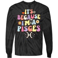 February March birthday astrology groovy Pisces Zodiac sign Tie-Dye Long Sleeve Shirt