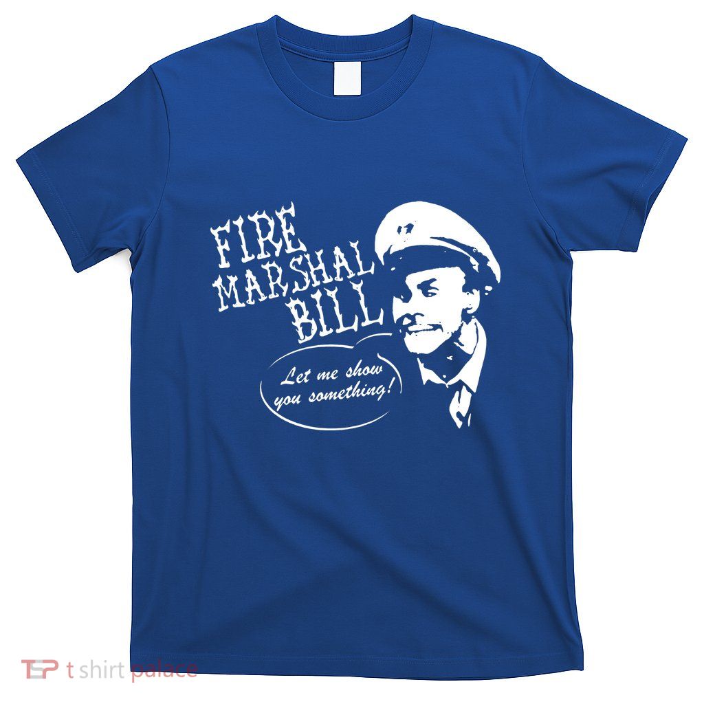 Fire Marshall Bill T-Shirt
