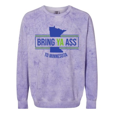 Funny Meme Bring Ya Ass To Mn Meaningful Gift Colorblast Crewneck Sweatshirt