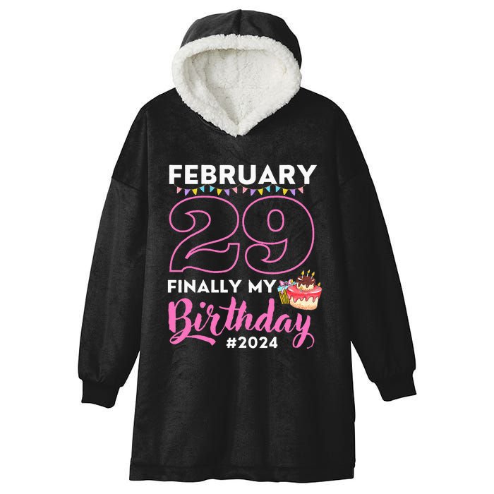 Finally My Birthday Leap Day Laughter for Leap Year 2024 Hooded Wearable Blanket