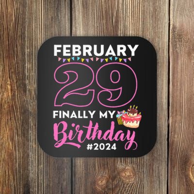 Finally My Birthday Leap Day Laughter for Leap Year 2024 Coaster