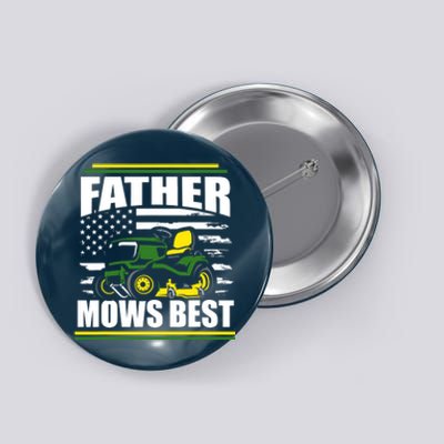 Father Mows Best Funny Lawn Mower American Flag Fathers Day Button