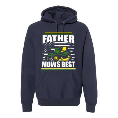 Father Mows Best Funny Lawn Mower American Flag Fathers Day Premium Hoodie