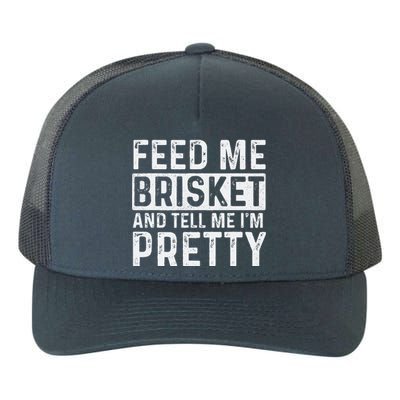 Feed Me Brisket Pitmaster BBQ Lover Smoker Grilling Yupoong Adult 5-Panel Trucker Hat