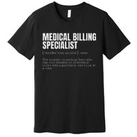 Funny Medical Billing Specialist Definition Premium T-Shirt