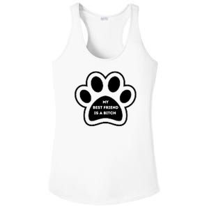 Funny My Best Friend Is A Bitch! Dog Lover Ladies PosiCharge Competitor Racerback Tank