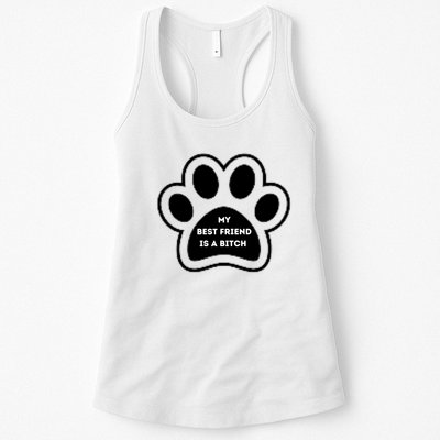 Funny My Best Friend Is A Bitch! Dog Lover Womens Tank Top