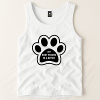 Funny My Best Friend Is A Bitch! Dog Lover Tank Top